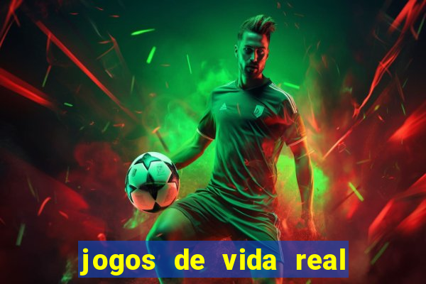 jogos de vida real na escola